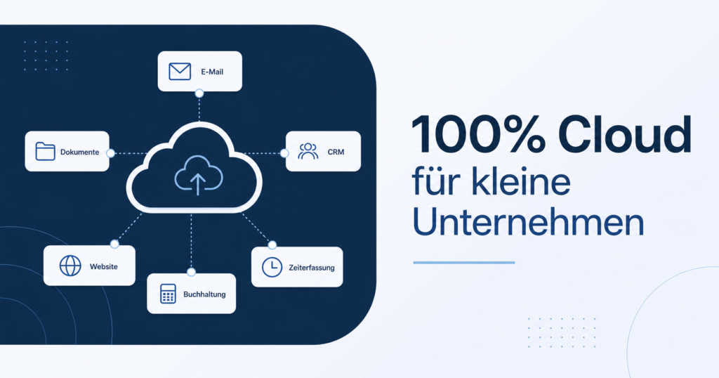 100% Cloud für kleine Unternehmen mit E-Mail, Dokumenten, CRM, Website, Buchhaltung und Zeiterfassung